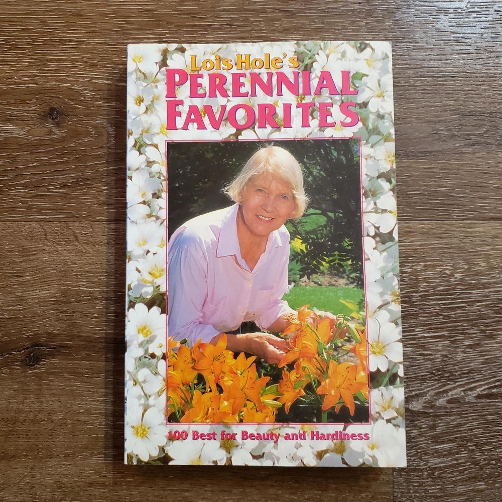 3/$20 Perennial Favorites Lois Hole gardening book, Canadian flower softcover